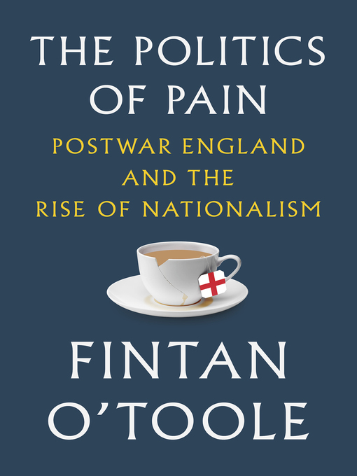 Title details for The Politics of Pain by Fintan O'Toole - Wait list